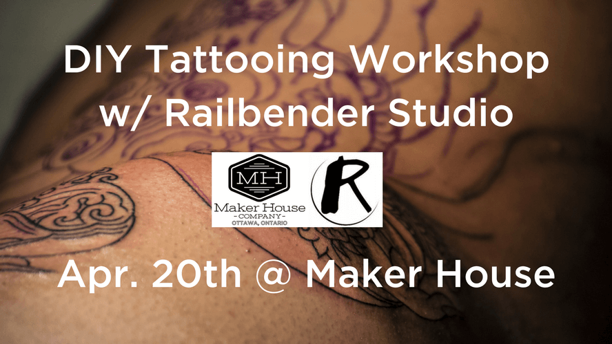 NEW WORKSHOP: DIY Tattooing w/ Railbender