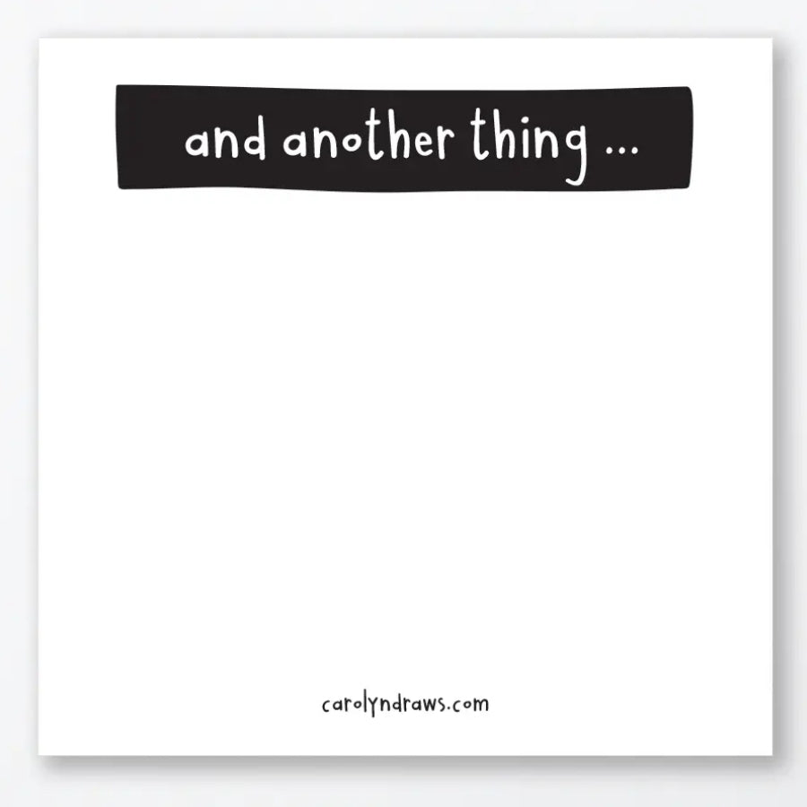 And Another Thing Post It Notes Pad