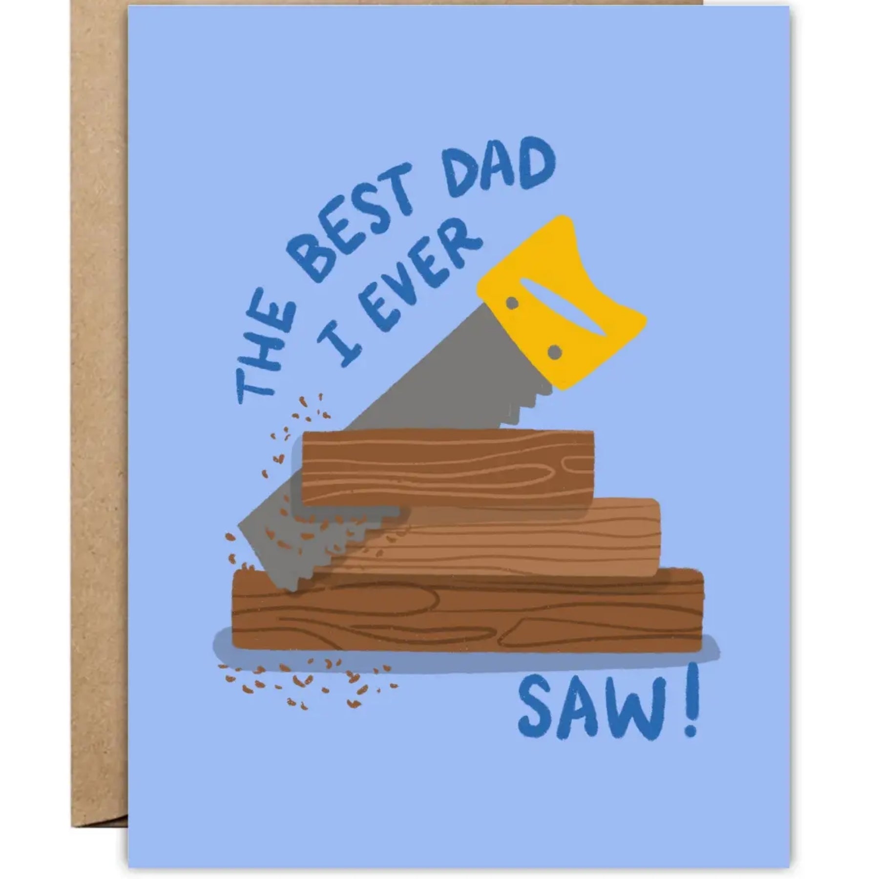 Best Dad I Ever Saw Card