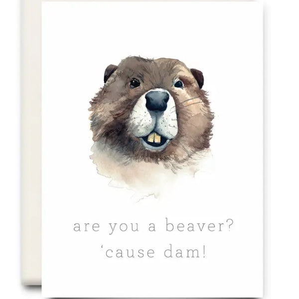 Beaver Cause Dam! Love Card