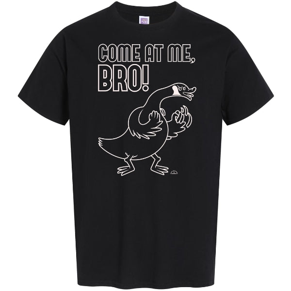 Come At Me Bro Goose T-Shirt