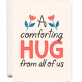 Comforting Hug From All Of Us Card