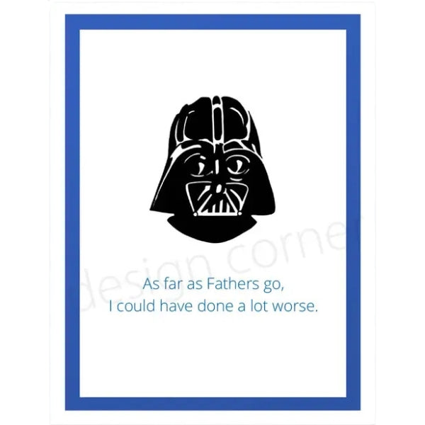 Could Have Done Worse Fathers Day Card