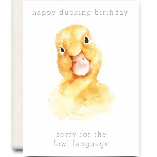Ducking Fowl Language Birthday Card