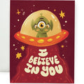 I Believe In You Card