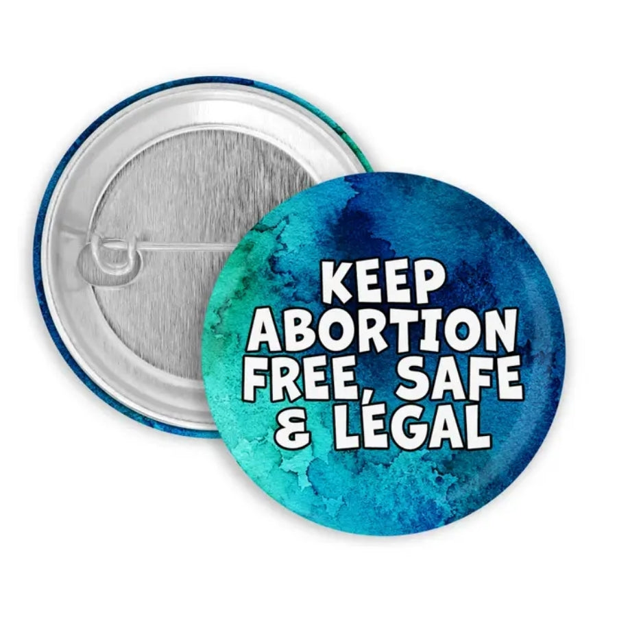 Keep Abortion Safe Pin/Button