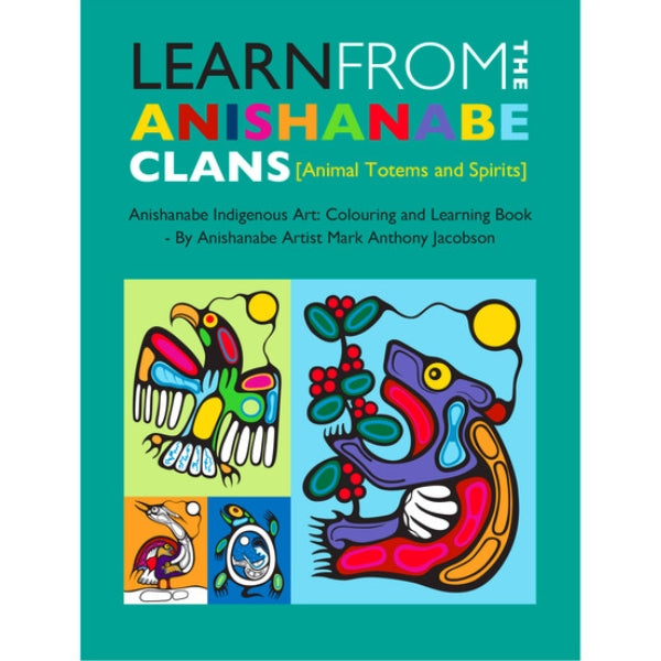 Learn from the Anishanabe Colouring Book
