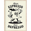 More Espresso Less Depresso Print (8" x 10")