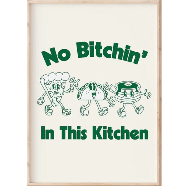 No Bitchin' In This Kitchen Print (8" x 10")