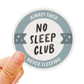 No Sleep Club Sticker