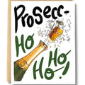 Prosecc-Ho Ho Ho Holiday Card