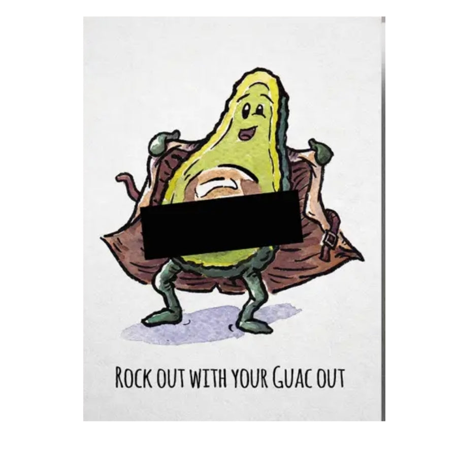 Rock Out With Your Guac Out Card