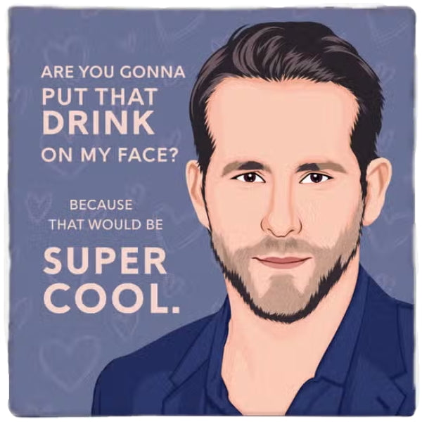 Ryan Reynolds Super Cool Coaster
