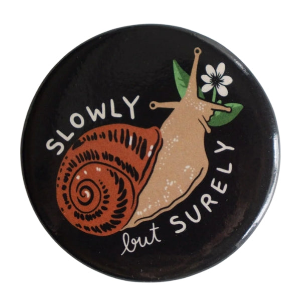 Slowly but Surely Snail Magnet