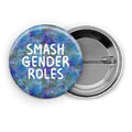 Smash Gender Roles Pin/Button