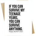 Survive Teenage Years Mother's Day Card