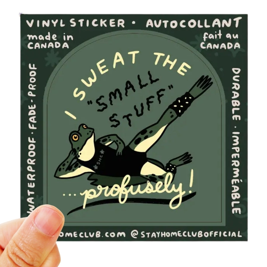 Sweat The Small Stuff Sticker