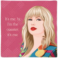 Taylor Swift It's Me Coaster