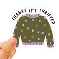 Thanks It's Thrifted Sweater Sticker