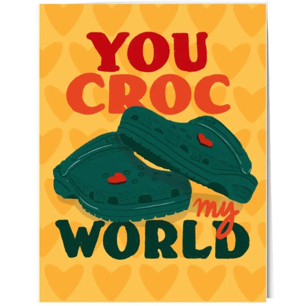 You Croc My World Card