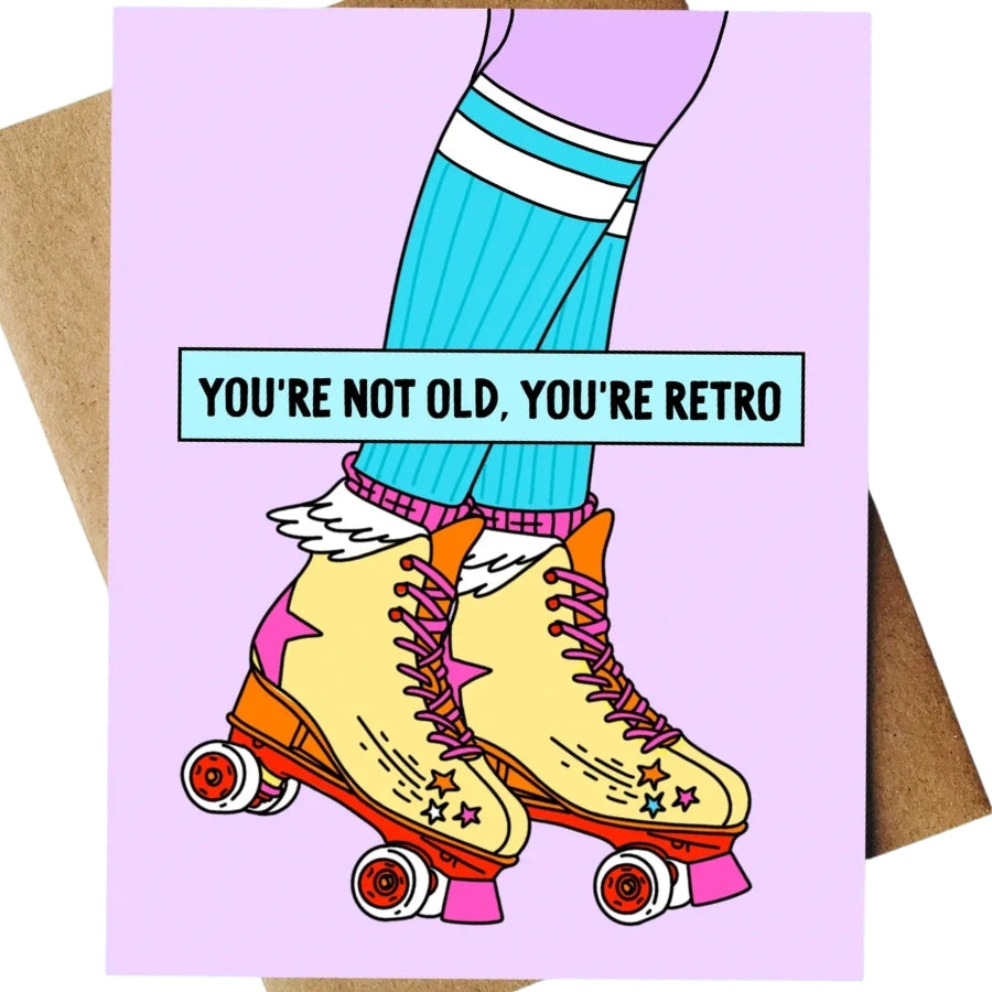 You're Not Old, You're Retro Birthday Card