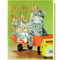 You're The Kitties Titties Card