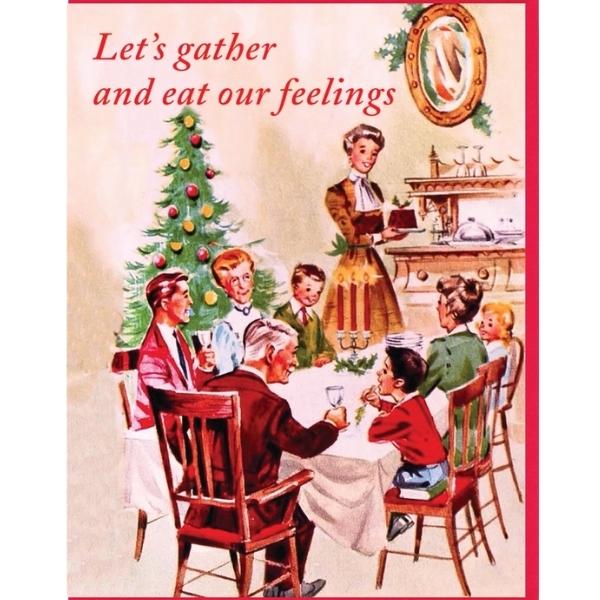 Gather and Eat Our Feelings Christmas Card