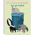 Let's Get Trashed Birthday Card