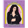 Only Cher Can Turn Back Time Birthday Card