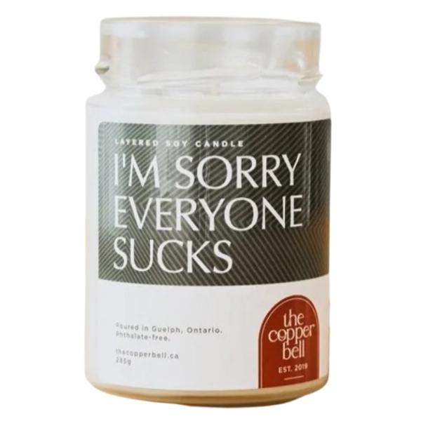 I'm Sorry Everyone Sucks Layered Soy Candle