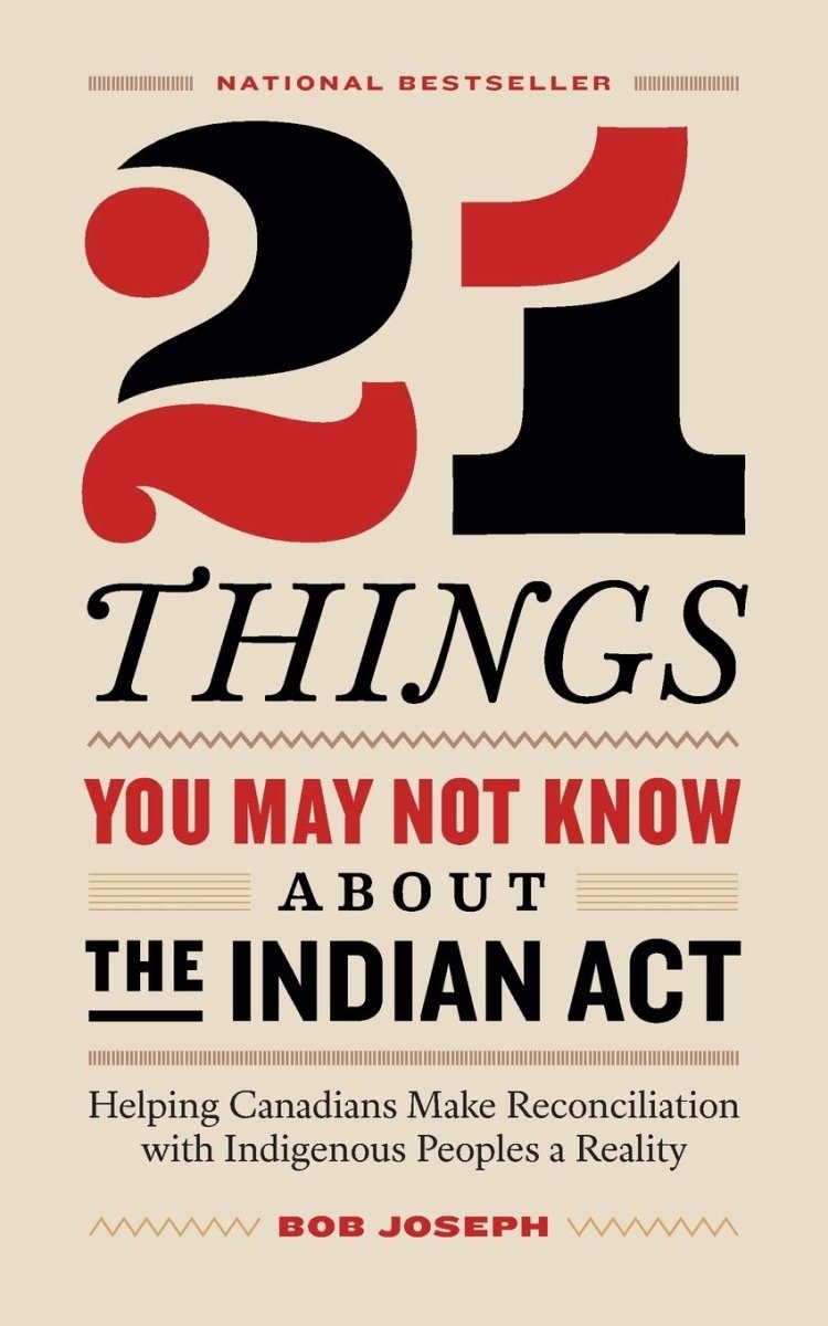 21 Things You May Not Know About The Indian Act - Raincoast Books