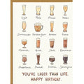 Lager Than Life Birthday Card