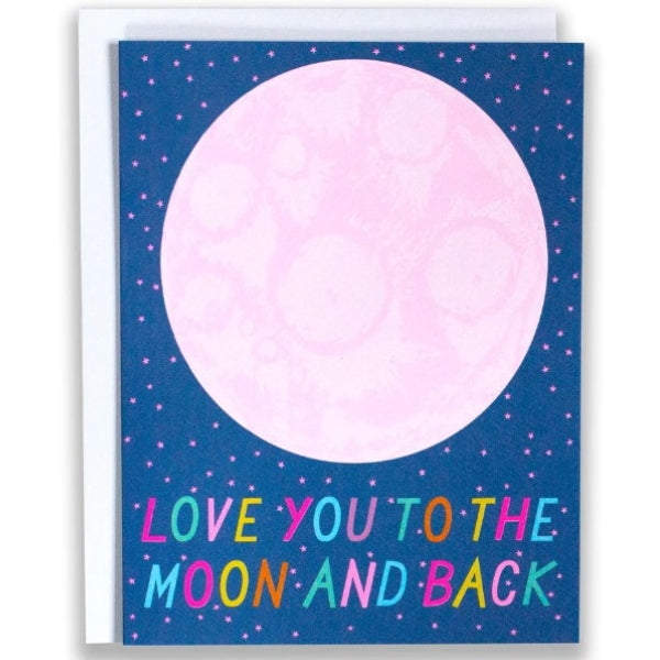 Love You To the Moon and Back Love Card