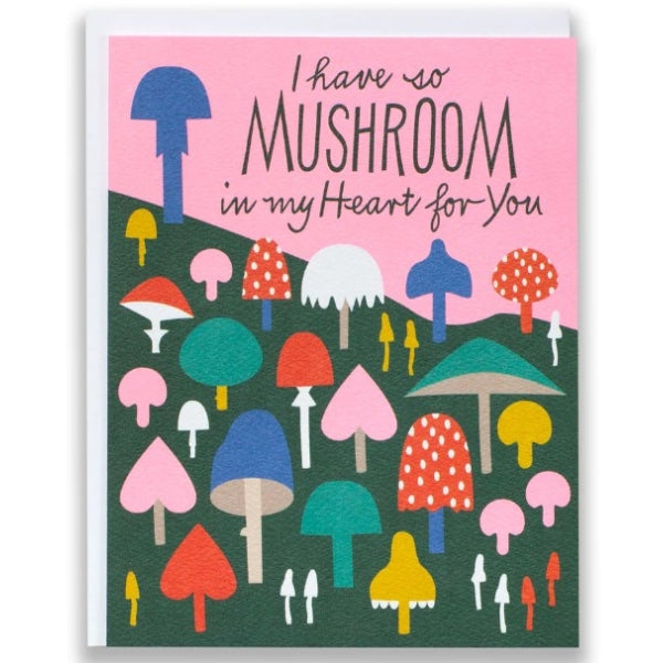 So Mushroom in My Heart Love Card