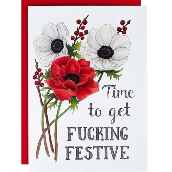 Time To Get Fucking Festive Card