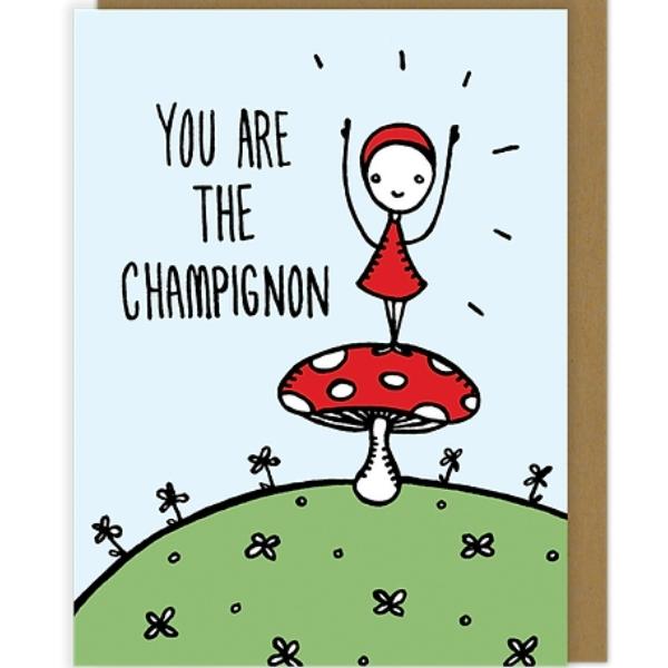 You Are The Champignon Card