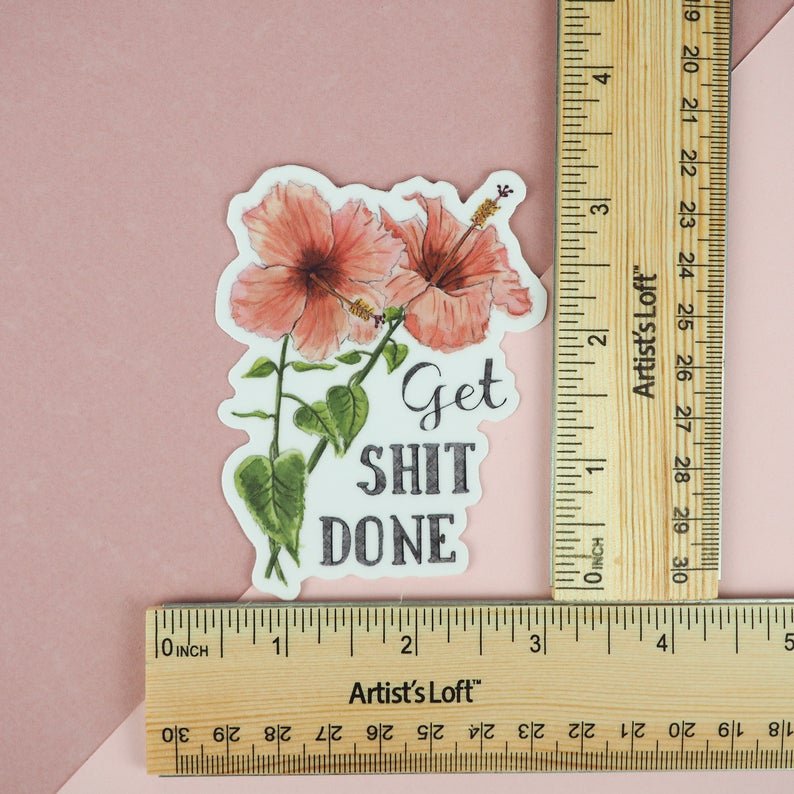 Get Shit Done Vinyl Sticker - Naughty Florals