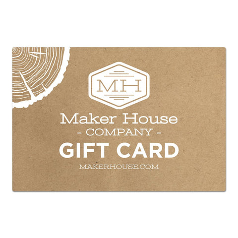 Gift Card - Maker House Co.