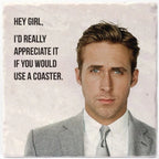 Hey Girl Coaster