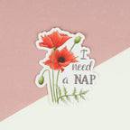 I Need A Nap Vinyl Sticker - Naughty Florals