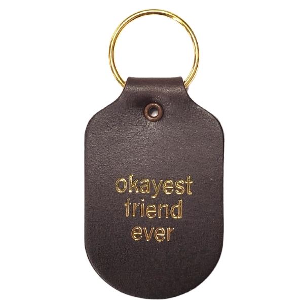 Leather Key Chain - Okayest Friend Ever