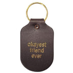 Leather Key Chain - Okayest Friend Ever