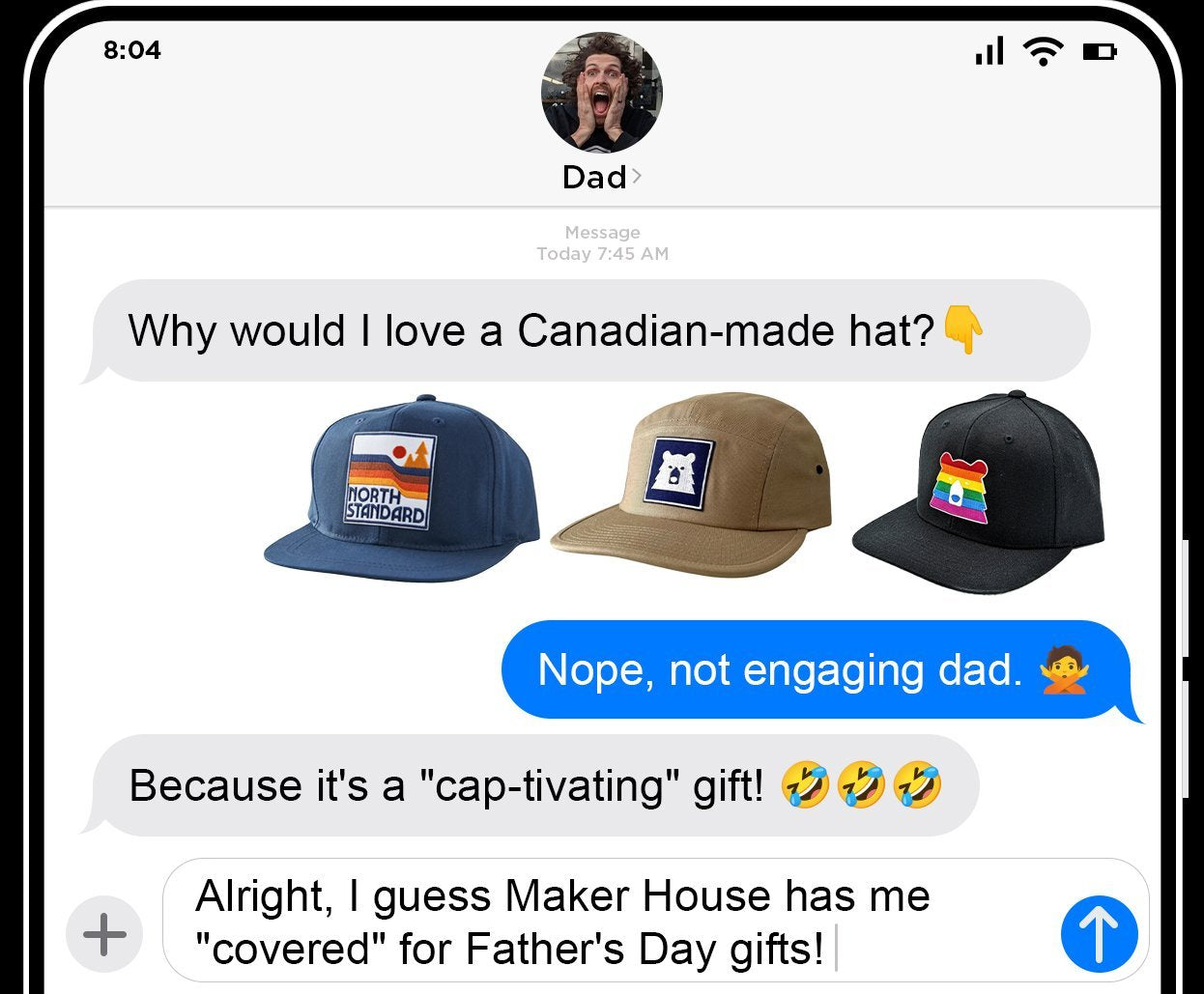 A text conversation: "Why did dad love his Canadian-made hat?" "Nope, not engaging." "Because it's a 'cap-tivating' gift!" "Alright, I guess Maker House has me 'covered' for Father's Day gifts!".